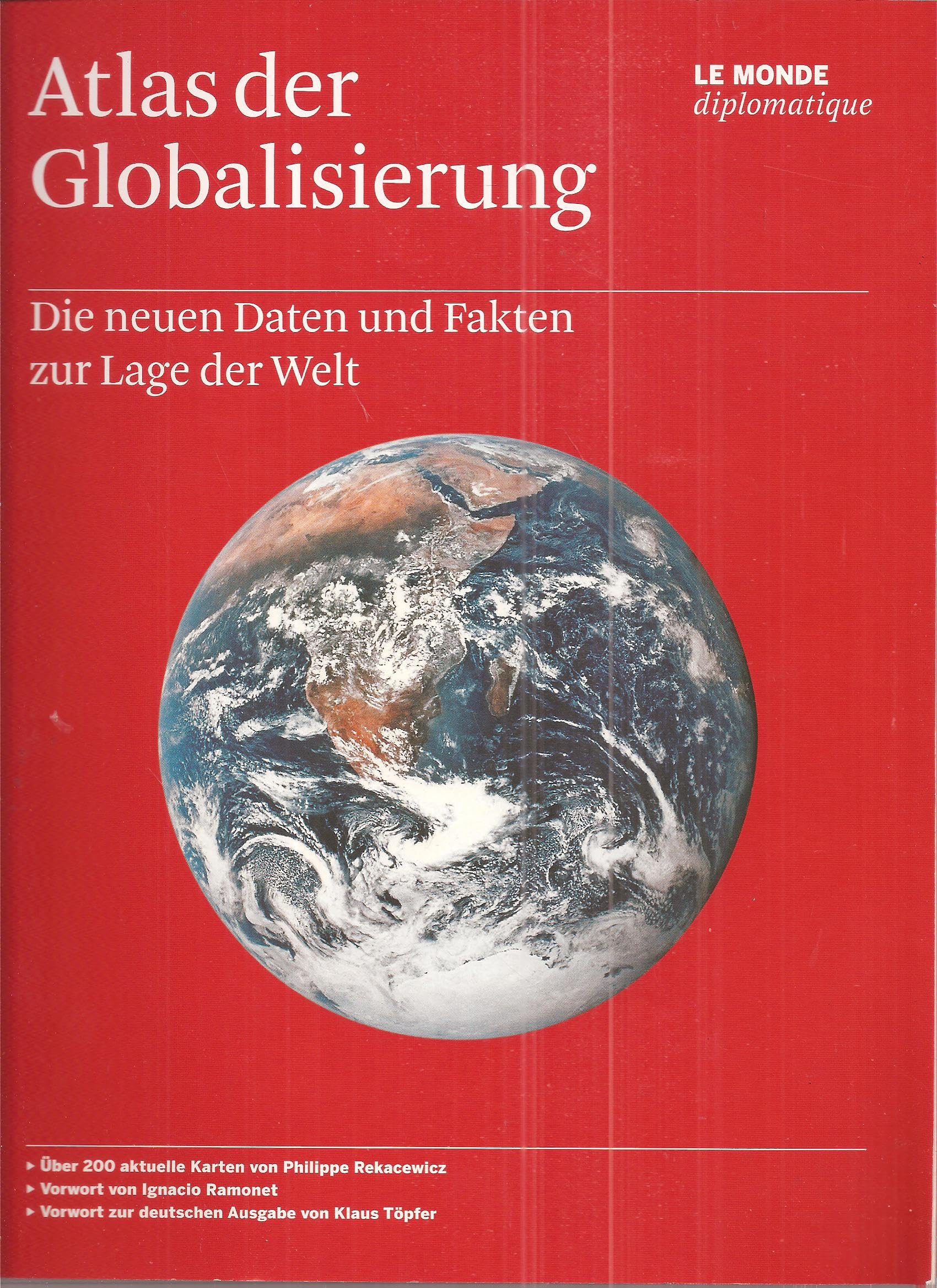 Atlas der Globalisierung: Die neuen Daten und Fakten zur Lage der Welt: Die neuen Daten und Fakten zur Lage der Welt. Hrsg. v. Le Monde diplomatique Business, Finance & Career