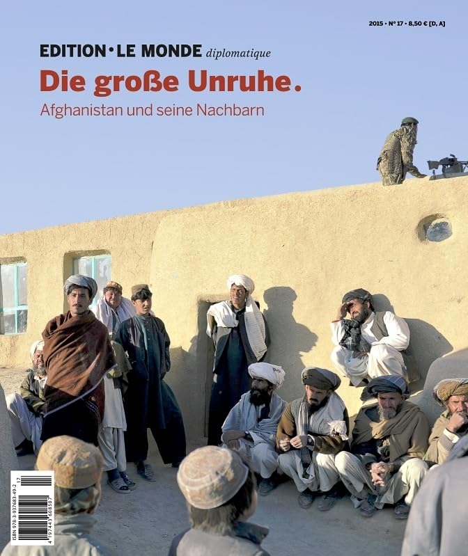 Die große Unruhe: Afghanistan und seine Nachbarn Politics & History