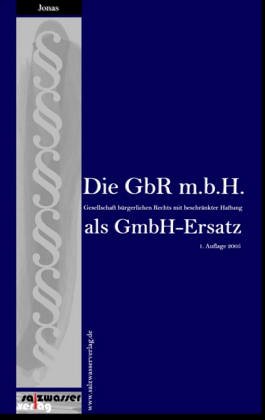 Die Gesellschaft bürgerlichen Rechts mit beschränkter Haftung: Eine Alternative für Kleingewerbetreibende? Law