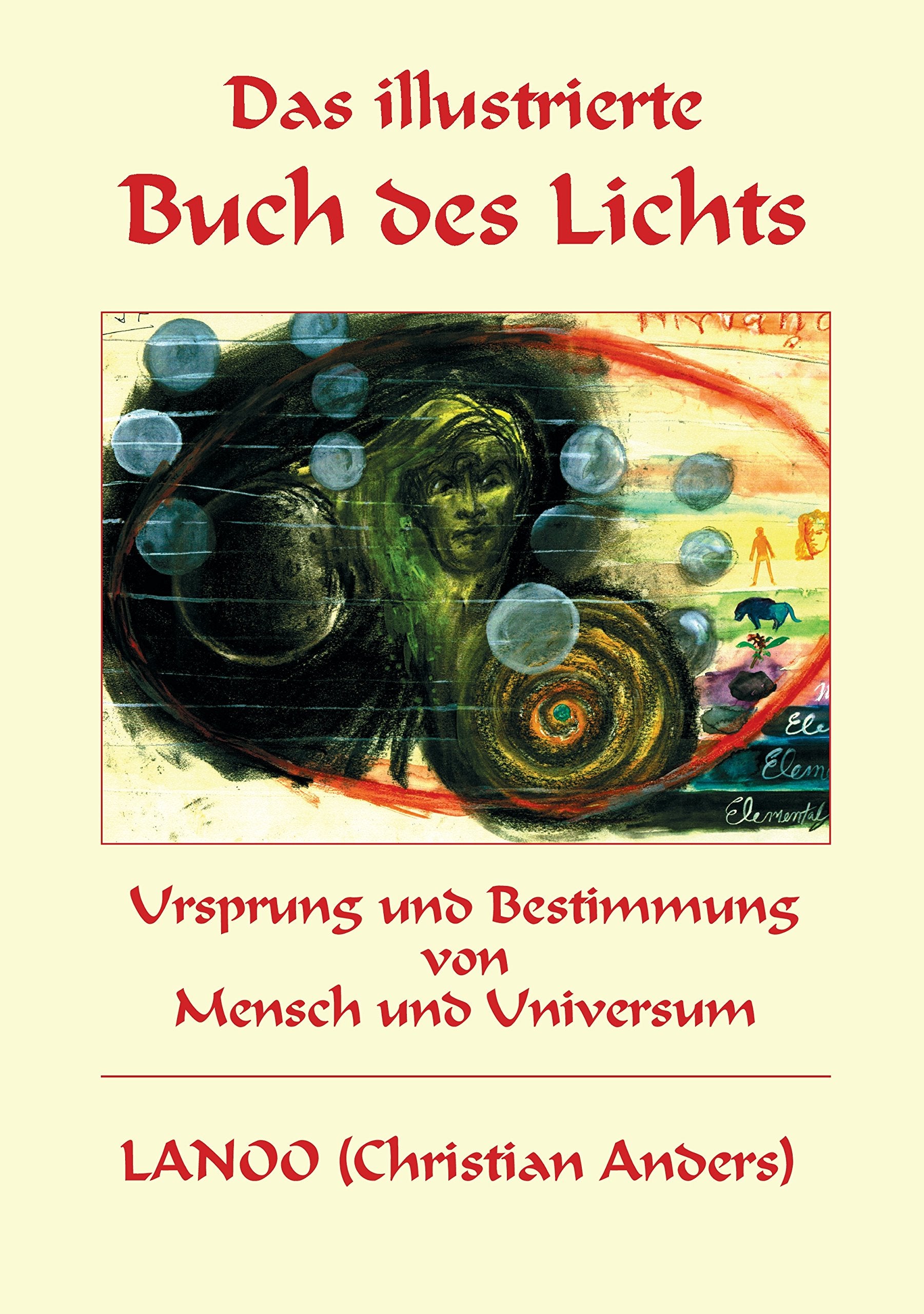 Das illustrierte Buch des Lichts: Ursprung und Bestimmung von Mensch und Universum Business & Technology