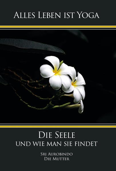 Die Seele und wie man sie findet (Alles Leben ist Yoga) Health, Nutrition & Fitness