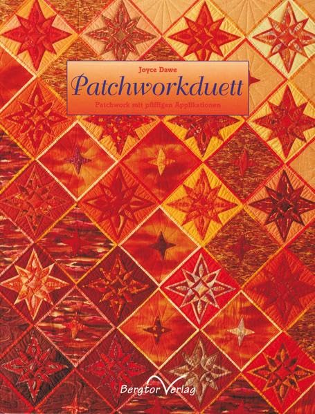 Patchworkduett: Patchwork mit pfiffigen Applikationen Hobbies & Crafts