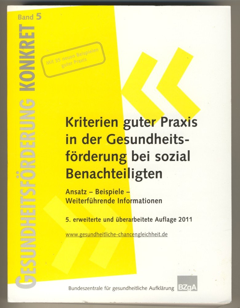 Kriterien guter Praxis in der Gesundheitsförderung bei sozial Benachteiligten - Reihe Gesundheitsförderung konkret Band 5 Books
