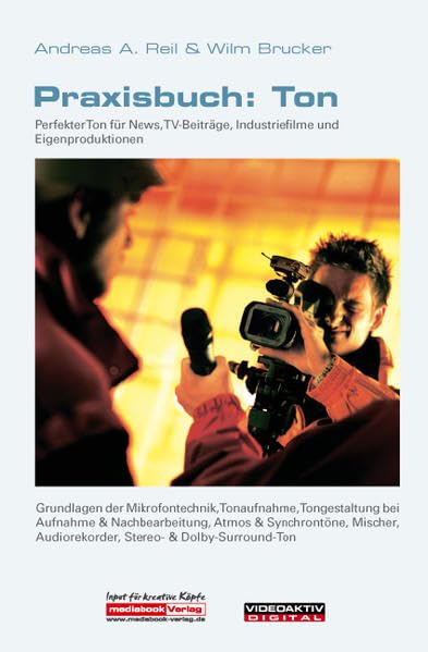 Praxisbuch: Ton: Perfekter Ton für News, TV-Beiträge, Industriefilme und Eigenproduktionen Hobbies & Crafts