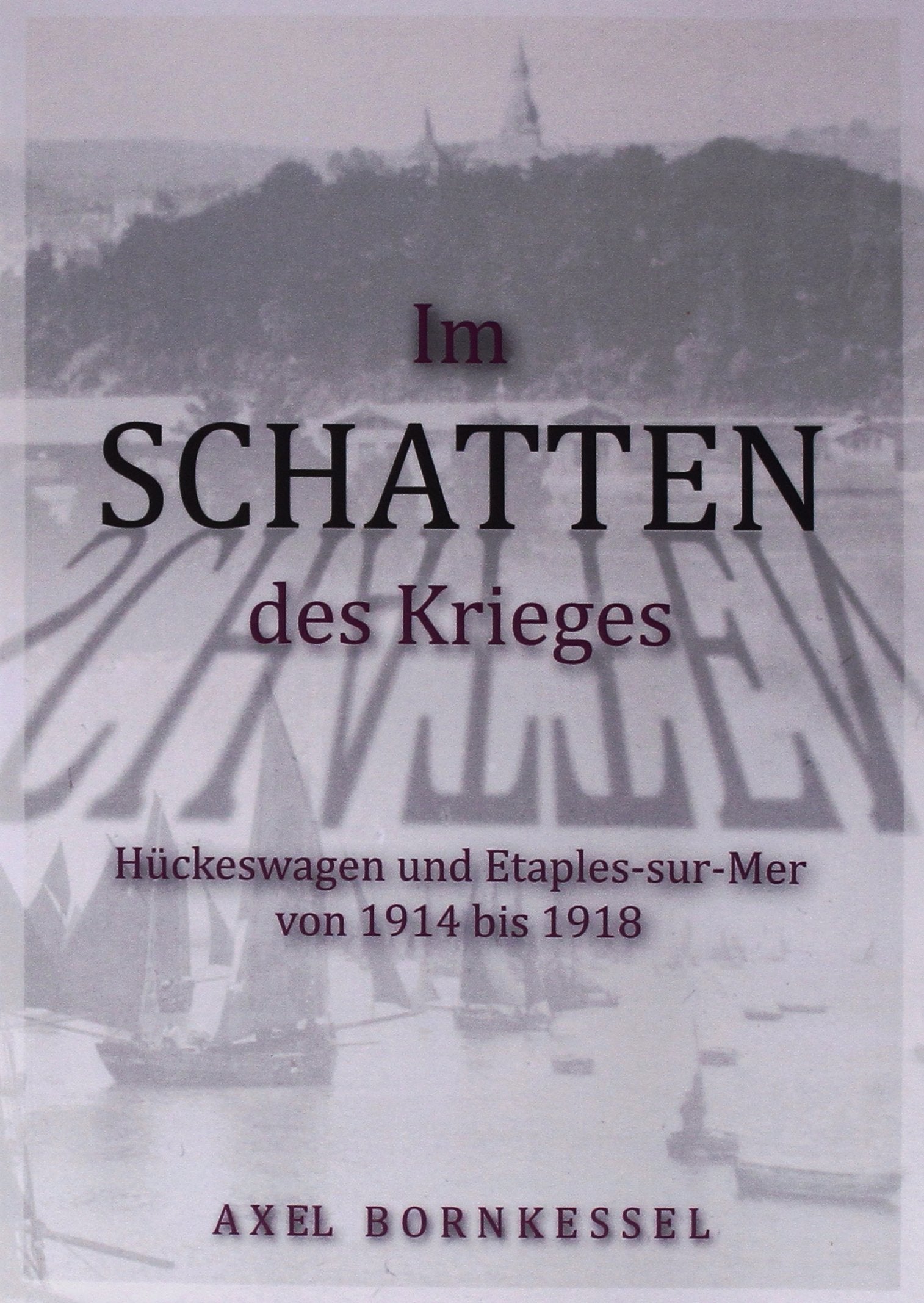 Im Schatten des Krieges: Hückeswagen und Etaples-sur-Mer von 1914 - 1918 Computer Science
