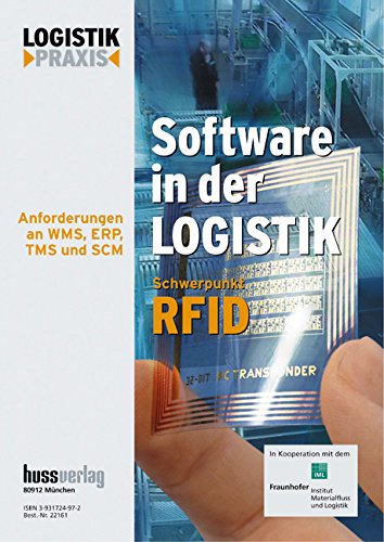 Software in der Logistik: Schwerpunkt RFID. Anforderungen an WMS, ERP, TMS und SCM Law