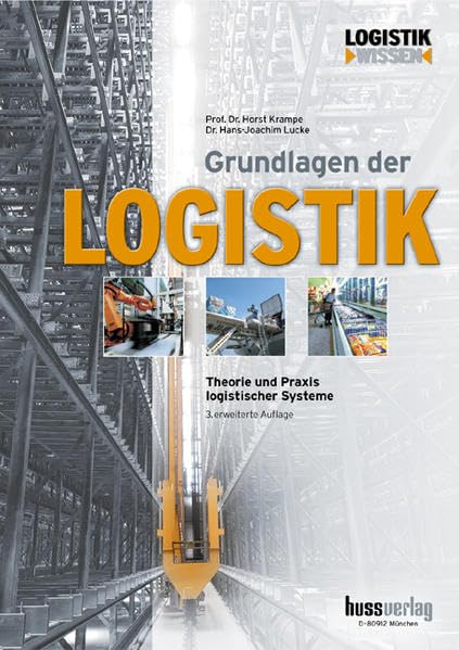 Grundlagen der Logistik: Theorie und Praxis logistischer Systeme Law