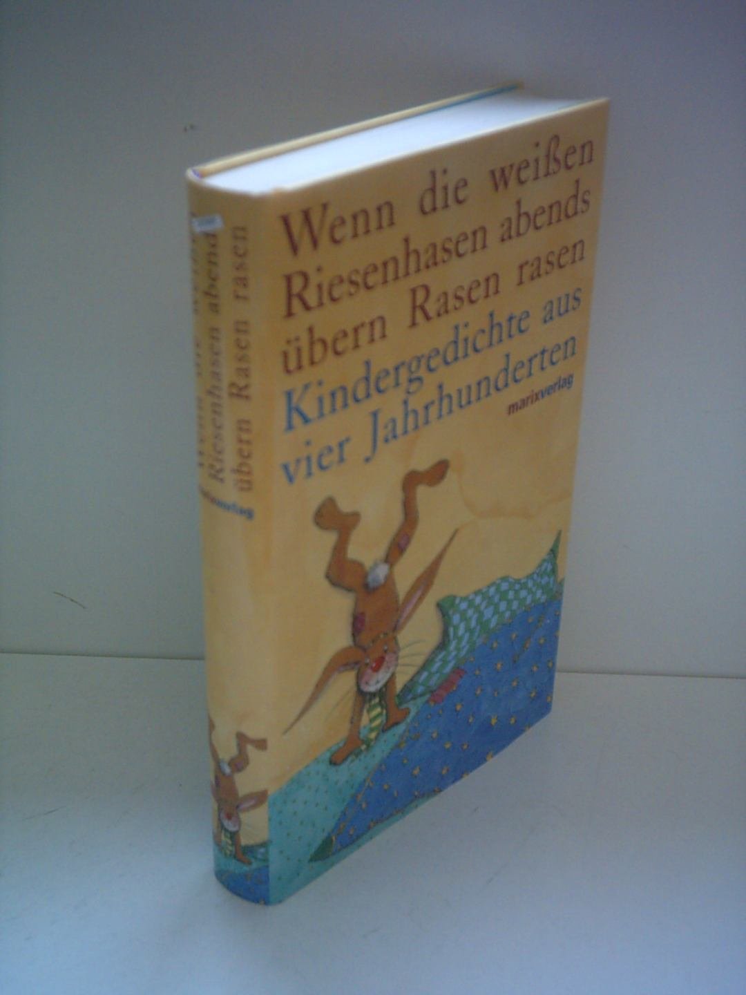 Wenn die weissen Riesenhasen abends übern Rasen rasen: Kindergedichte aus vier Jahrhunderten Living & Furnishing