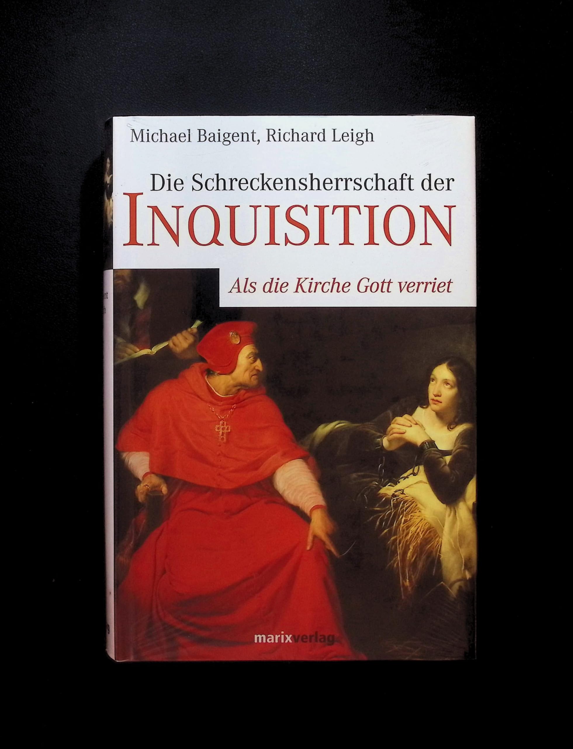 Die Schreckensherrschaft der Inquisition: Als die Kirche Gott verriet Politics & History books