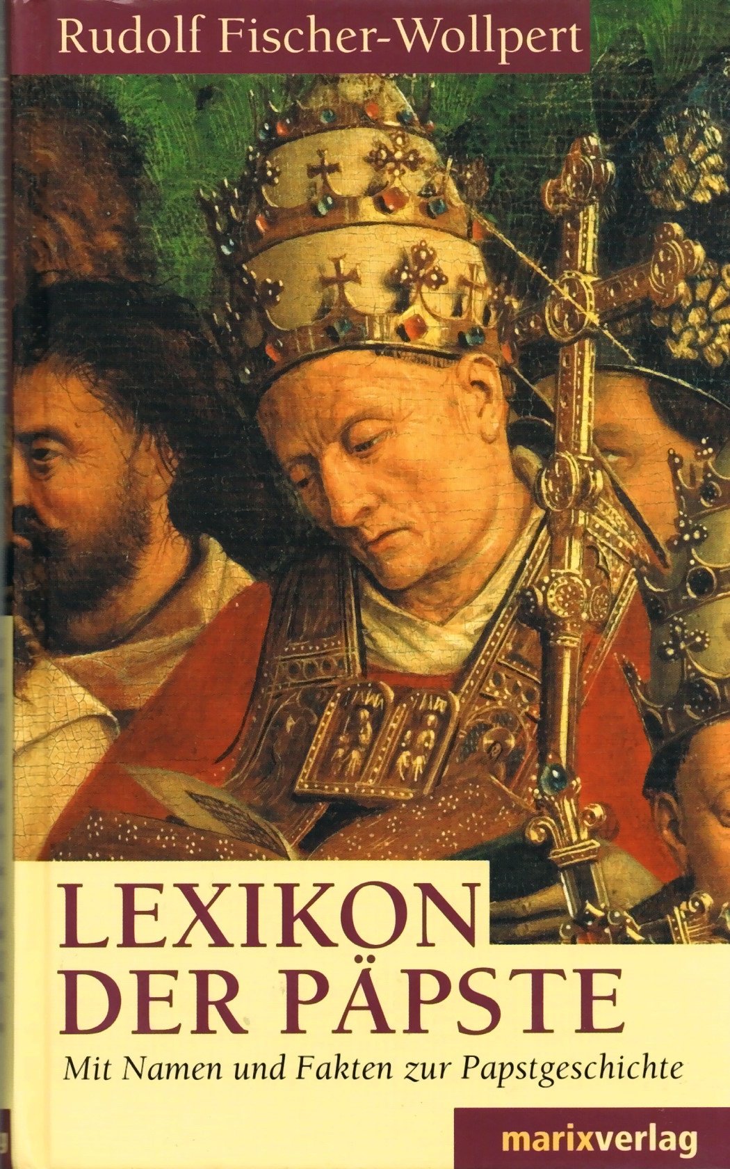 Lexikon der Päpste: Mit Namen und Fakten zur Papstgeschichte Arts & Music