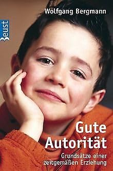 Gute Autorität. Grundsätze einer zeitgemässen Erziehung Parents & Children