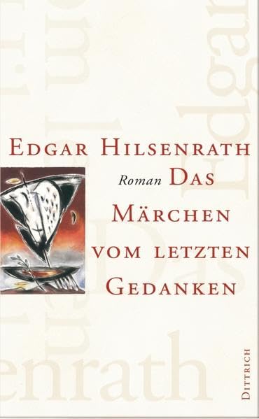 Werke / Das Märchen vom letzten Gedanken: Roman Contemporary literature