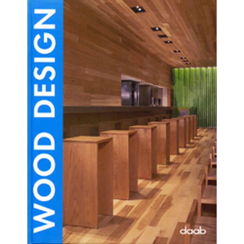 Wood Design: Edition multilingue français-anglais-allemand-espagnol-italien (Design books) Architecture
