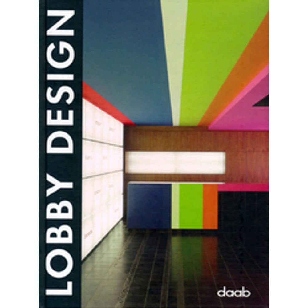 Lobby Design: Dt. /Engl. /Franz. /Span. /Ital. (Design books) Architecture