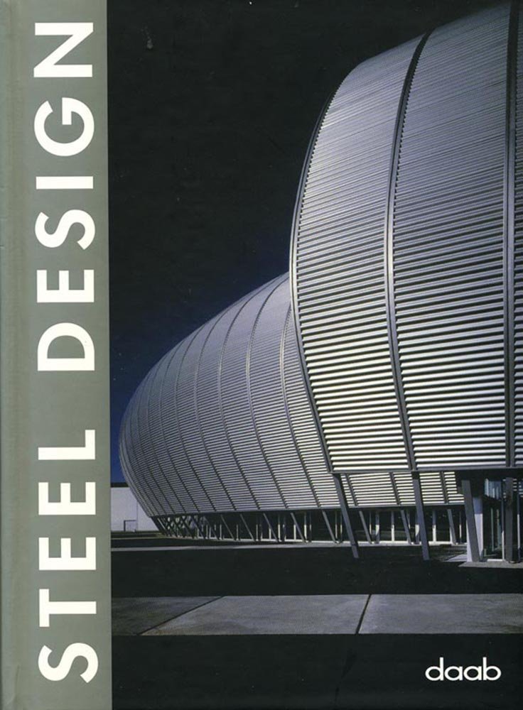 Steel Design: Dt. /Engl. /Franz. /Span. /Ital. (Design Book S.) Architecture