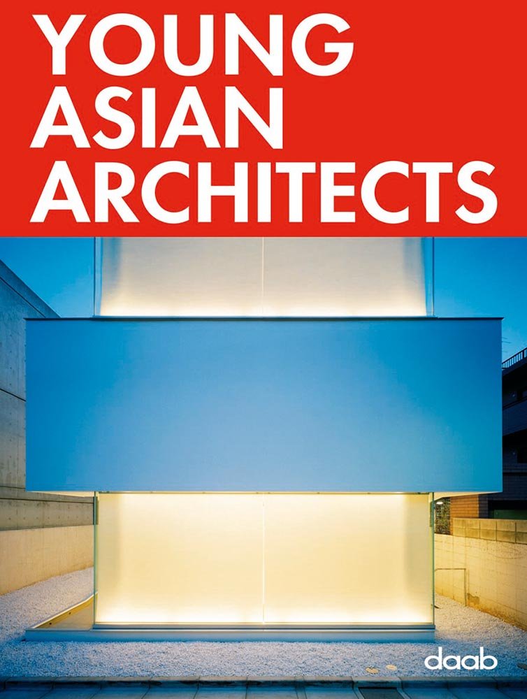Young Asian Architects: Dt. /Engl. /Franz. /Span. /Ital. (Design Book S.) Architecture
