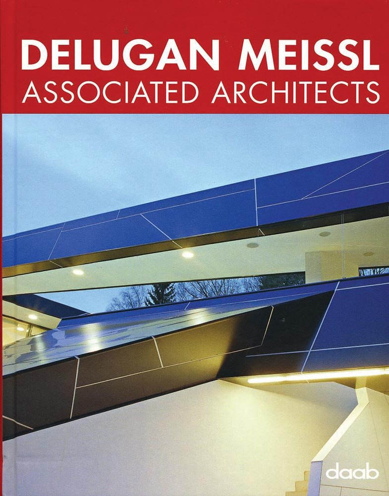 Delugan Meissl Associated Architects: Dt. /Engl. /Franz. /Span. /Ital.: Engl.-Dtsch.-Französ.-Span.-Italien. (Architecture & design monographs) Architecture