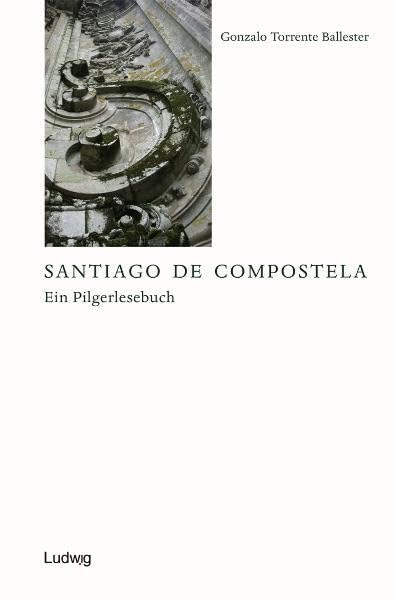 Santiago de Compostela Ein Pilgerlesebuch: Ein Pilgerlesebuch. Mit e. Nachw. v. Javier Gomez-Montero (Taller de Traducción Literaria) Fiction