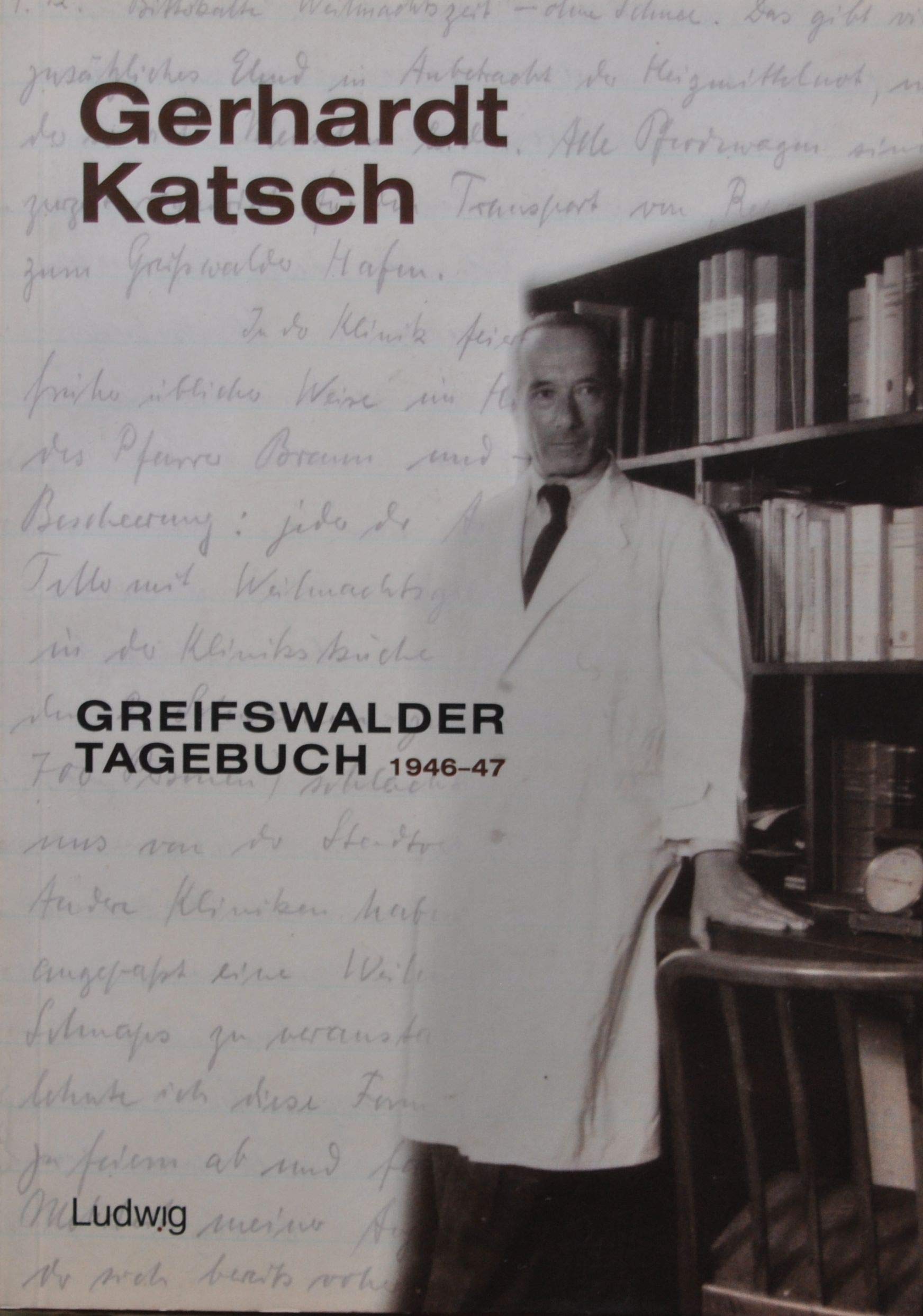 Gerhardt Katsch - Greifswalder Tagebuch 1946–47 German history