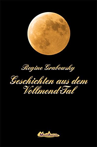 Geschichten aus dem Vollmond-Tal Fairy Tales & Legends