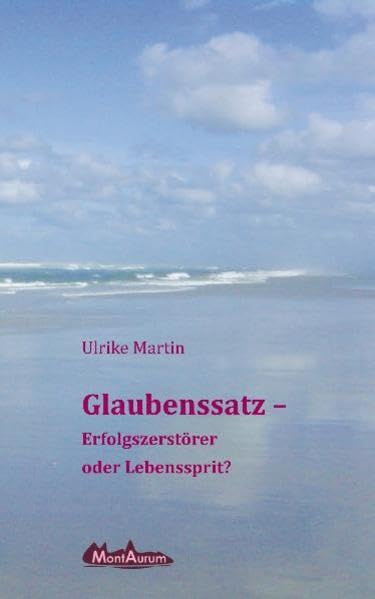 Glaubenssatz: Erfolgszerstörer oder Lebenssprit? Lifestyle