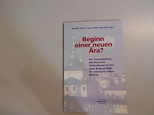 Beginn einer neuen Ära?: Die Sozialdoktrin der Russisch-Orthodoxen Kirche vom August 2000 im interkulturellen Dialog (Livre en allemand) book