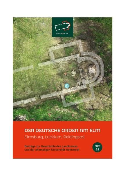 Der Deutsche Orden am Elm (Beiträge zur Geschichte des Landkreises und der ehemaligen Universität Helmstedt) Natural Sciences