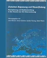 Zwischen Anpassung und Neuerfindung: Raumplanung und Stadtentwicklung in den Staaten der EU-Osterweiterung Business & Technology