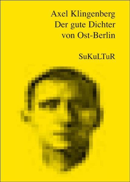 Der gute Dichter von Ost-Berlin: in Anlehnung an "Der gute Mensch von Sezuan" von Bertolt Brecht (Schöner Lesen) Poetry