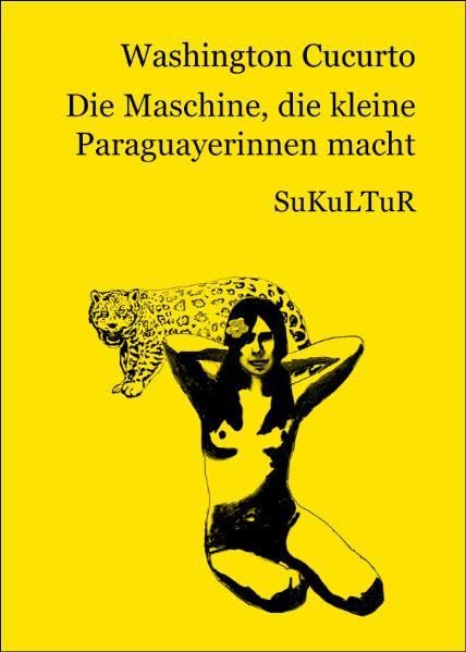 Die Maschine, die kleine Paraguayerinnen macht (Schöner Lesen) Poetry