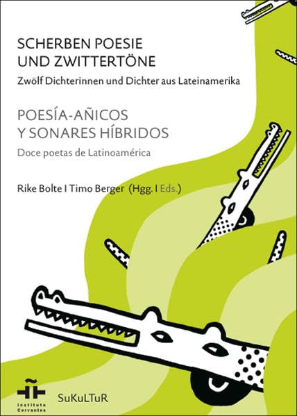 Scherben Poesie und Zwittertöne: Zwölf Dichterinnen und Dichter aus Lateinamerika book