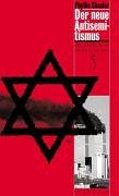 Der neue Antisemitismus: Die globale Krise seit dem 11. September Politics & History