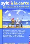 Sylt à la carte 2004: Der kulinarische Urlaubsbegleiter und Restaurantführer book