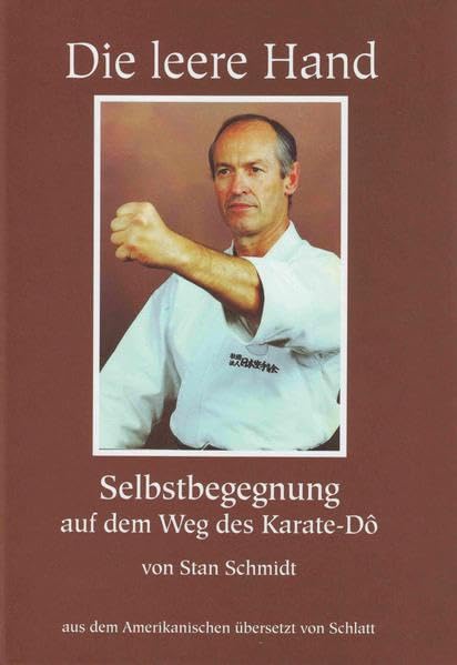 Die Leere Hand, Selbstbegegnung auf dem Weg des Karate Dô Fiction