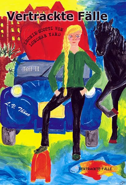 Leonie Scotti von Longear Yard 2. Vertrackte Fälle: Leonie Scotti von Longear Yard. Teil 2 Contemporary literature
