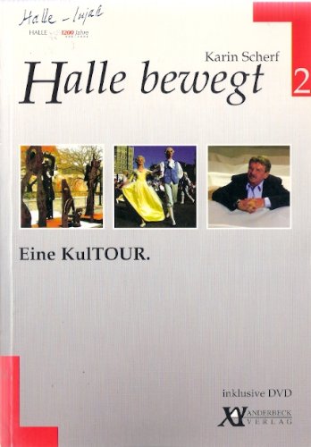 Halle bewegt. KutTOUR. Eine Geschichte von Menschen, Bildern und Visionen book