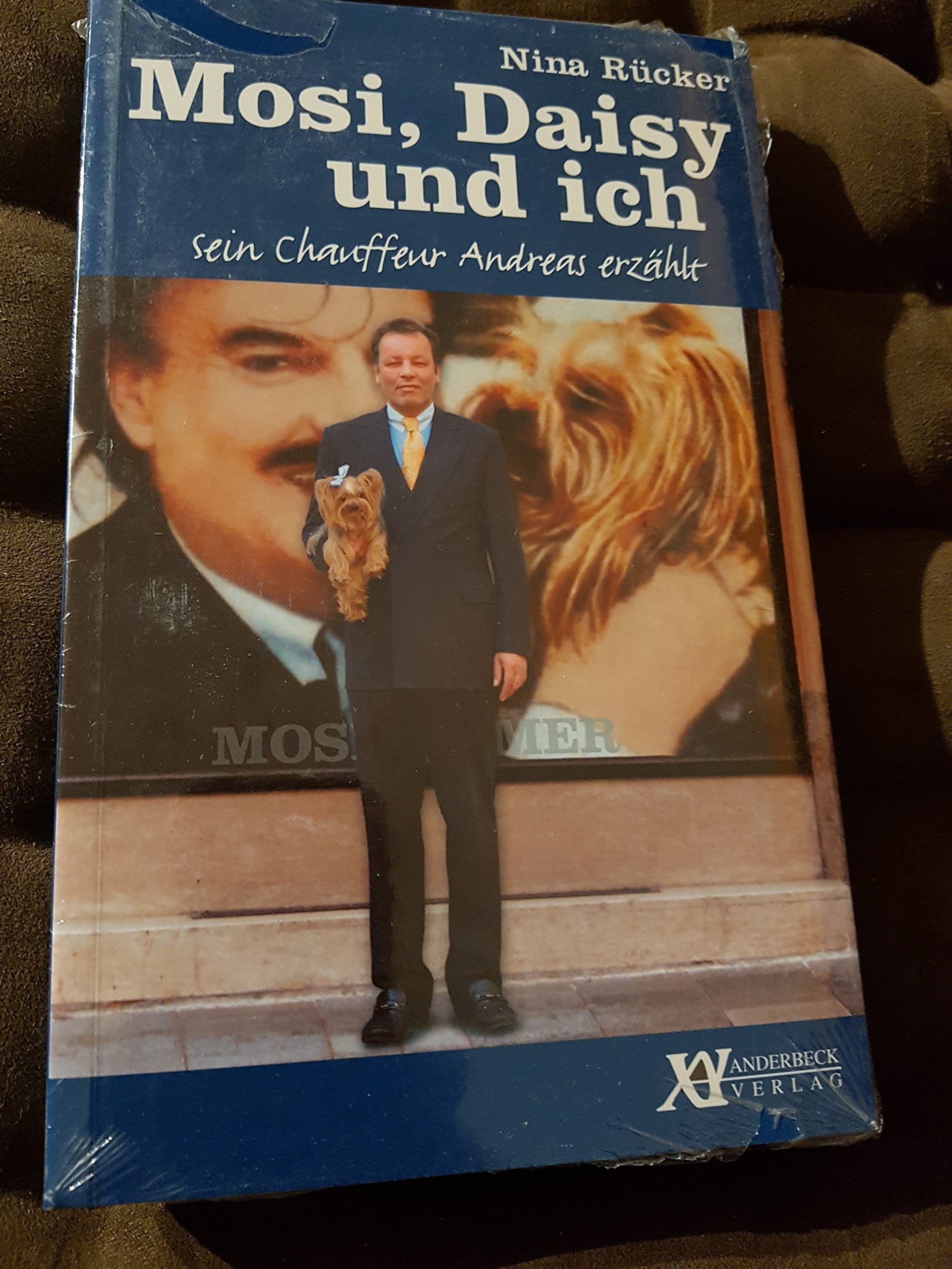 Mosi, Daisy und ich: Sein Chauffeur Andreas erzählt Essays & Short Stories