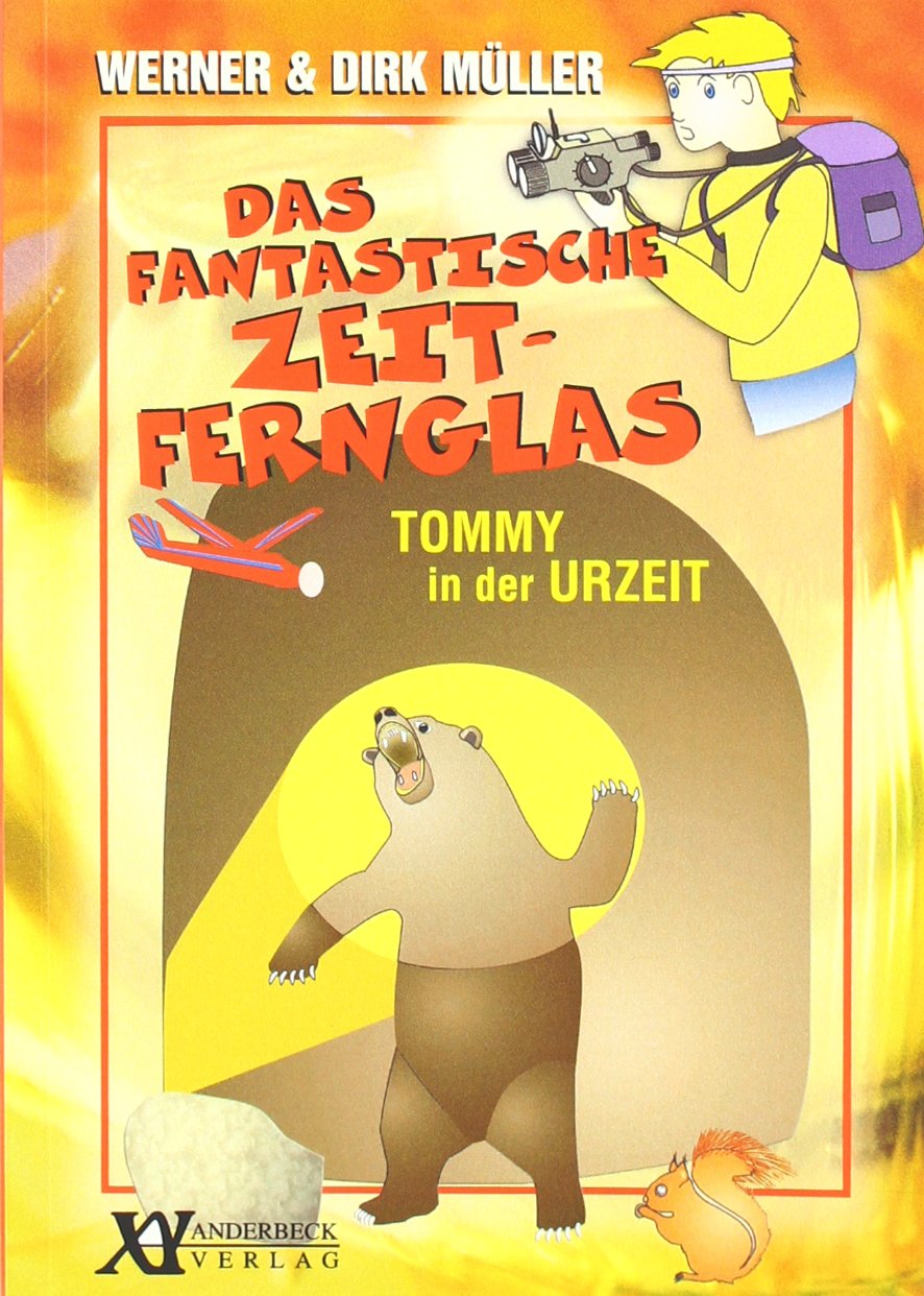 Das fantastische Zeitfernglas: Tommy in der Urzeit Non-fiction