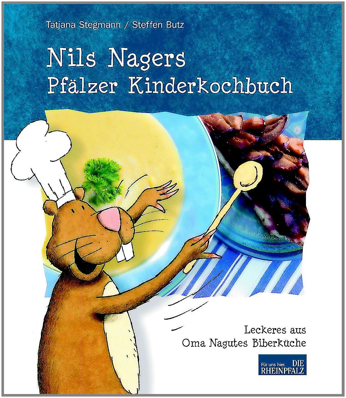 Nils Nagers Pfälzer Kinderkochbuch book