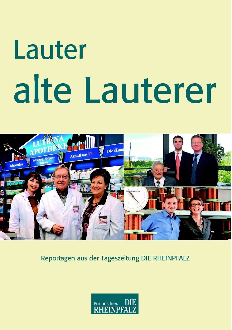 Lauter alte Lauterer: Reportagen aus der Tageszeitung DIE RHEINPFALZ Books