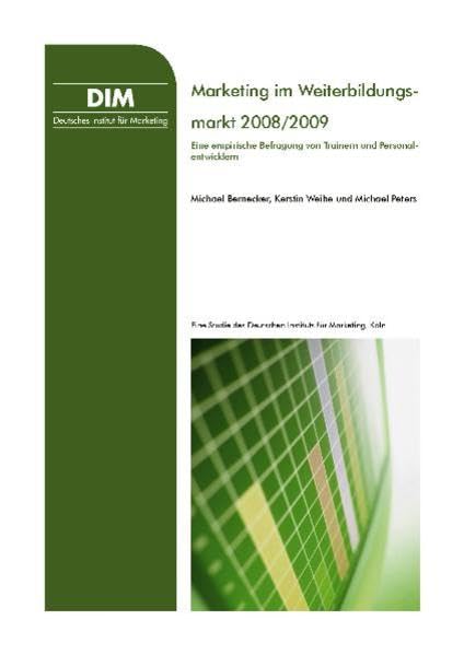Marketing im Weiterbildungsmarkt 2008/2009: Eine empirische Befragung von Trainern & Personalentwicklern Law