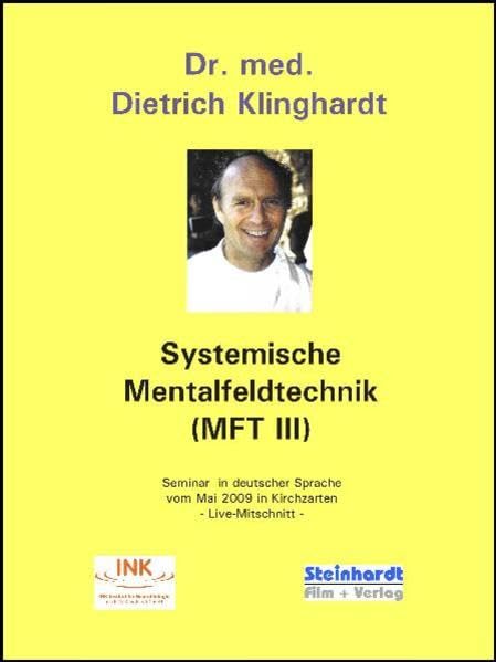 Systemische Mentalfeldtechnik (MFT III): Seminarfilm 2009 Films