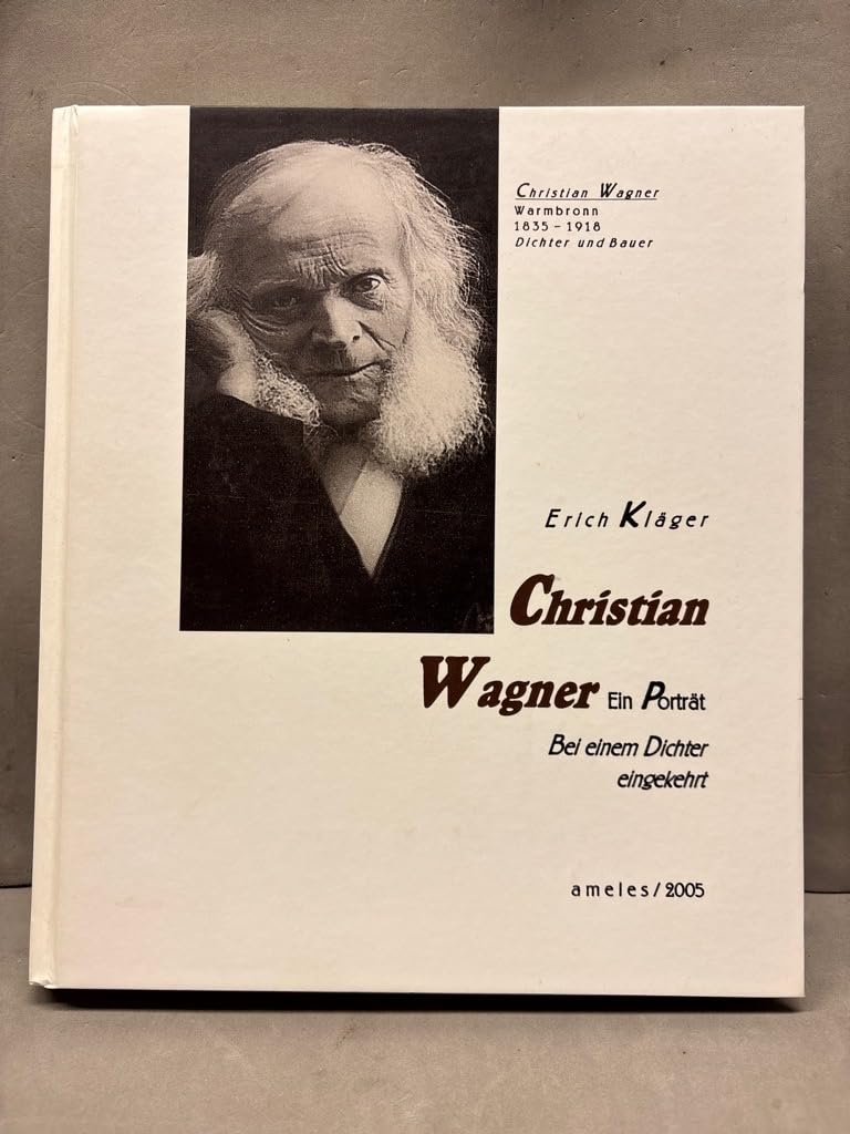 Christian Wagner. Ein Porträt: Bei einem Dichter eingekehrt Books