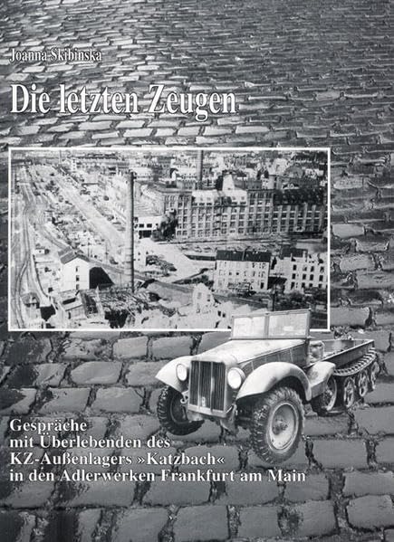 Die letzten Zeugen des KZ Katzbach book