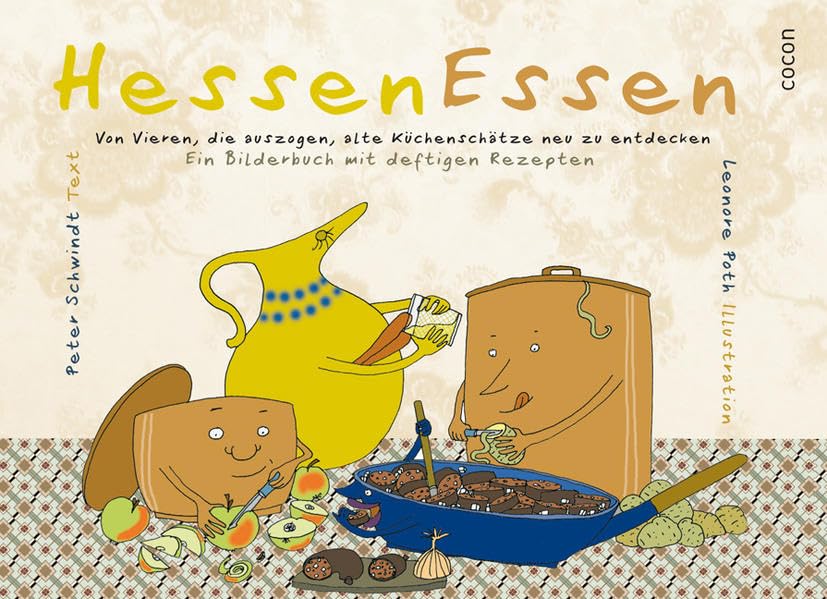 HessenEssen: Von Vieren, die auszogen, alte Küchenschätze neu zu entdecken Ein Bilderbuch mit deftigen Rezepten Manga