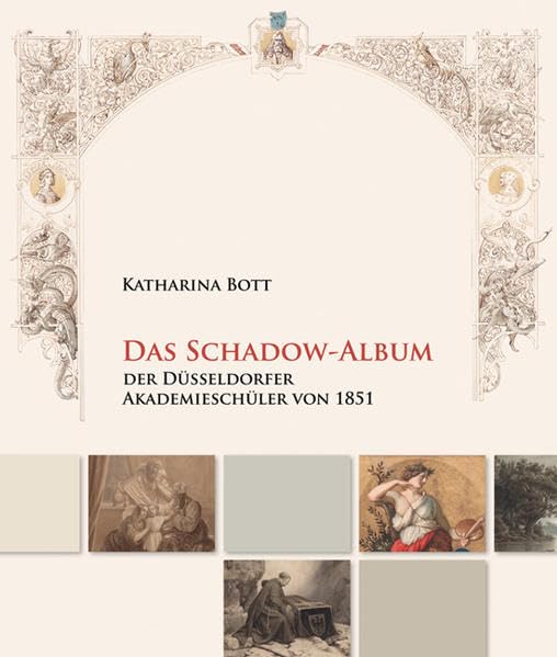 Das Schadow-Album der Düsseldorfer Akademieschüler von 1851 Film, Art & Culture