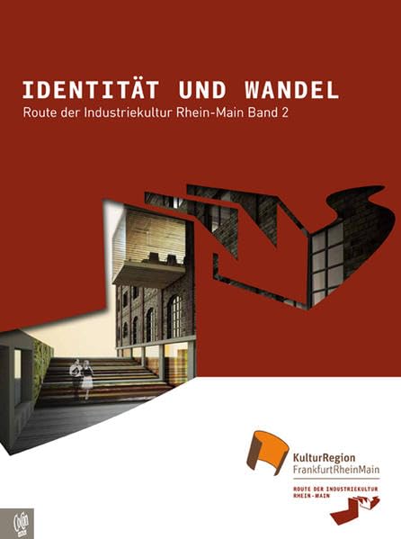 Route der Industriekultur Rhein-Main 2: Identität und Wandel Politics & History