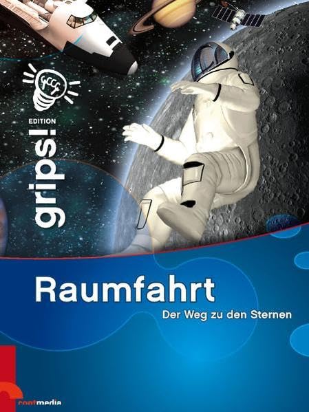 Grips! Raumfahrt: Der Weg zu den Sternen Children's books