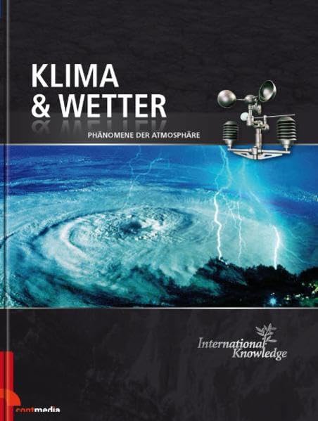 International Knowledge - Klima & Wetter: Phänomene der Athmosphäre. General education