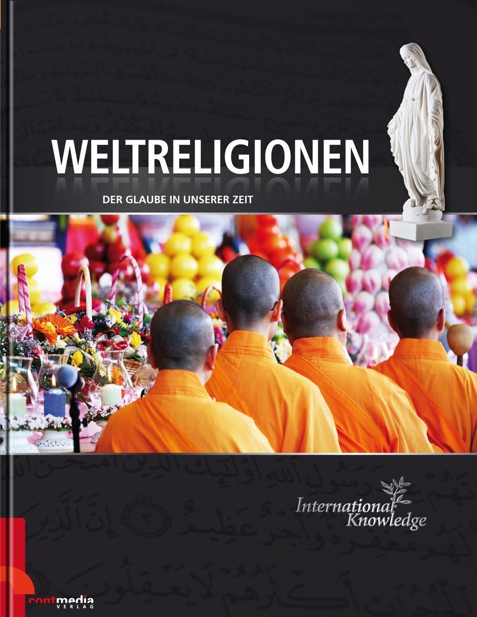 International Knowledge - Weltreligionen: Der Glaube in unserer Zeit General education